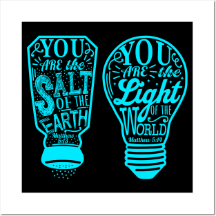 You Are The Salt Of The Earth And Light Of The World - Matthew 5:13-14 Posters and Art